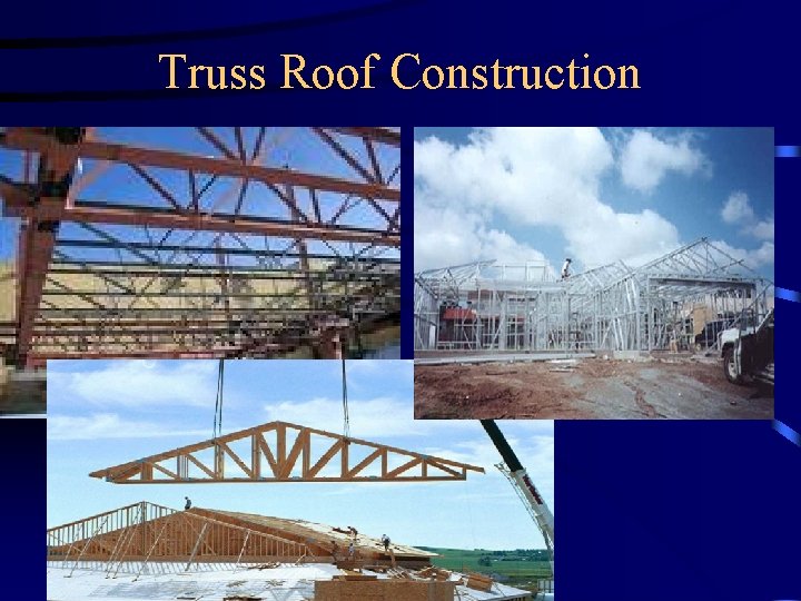 Truss Roof Construction 