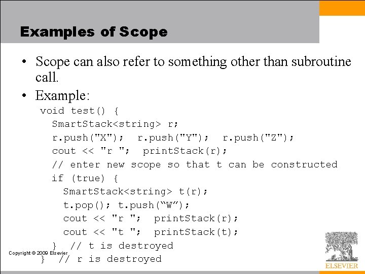 Examples of Scope • Scope can also refer to something other than subroutine call.