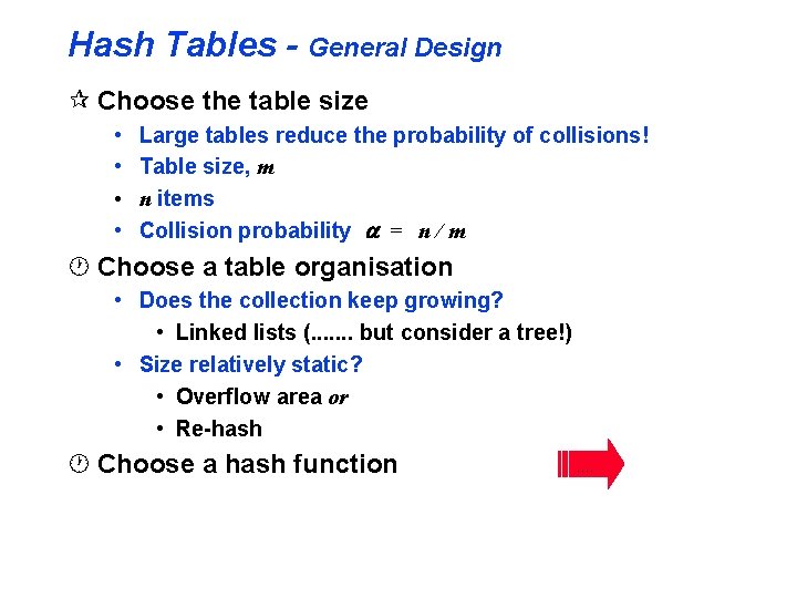 Hash Tables - General Design ¶ Choose the table size • • Large tables