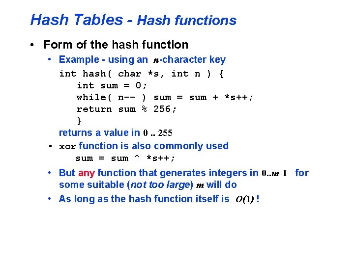 Hash Tables - Hash functions • Form of the hash function • Example -