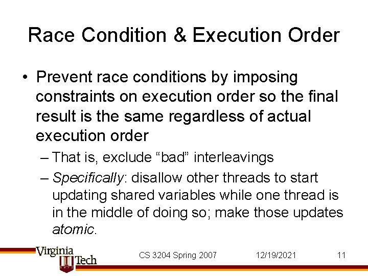 Race Condition & Execution Order • Prevent race conditions by imposing constraints on execution