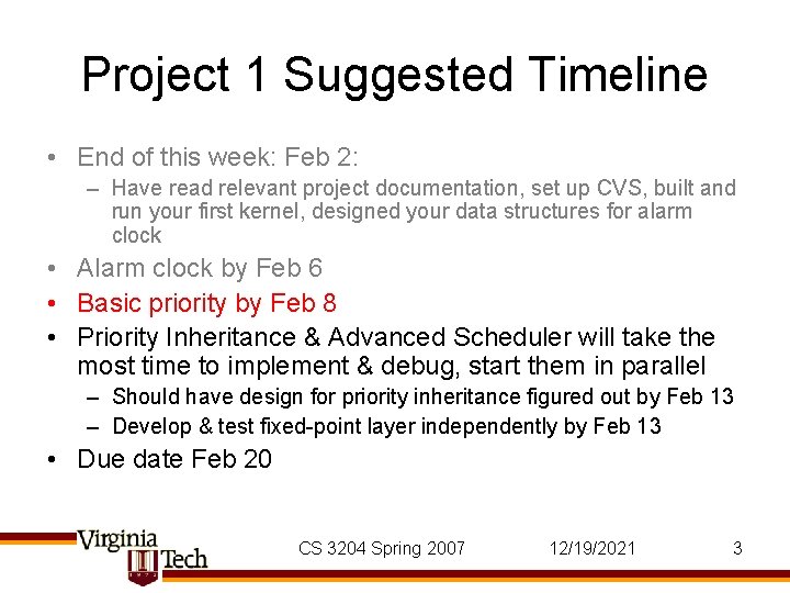 Project 1 Suggested Timeline • End of this week: Feb 2: – Have read