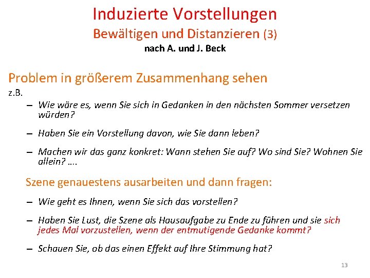 Induzierte Vorstellungen Bewältigen und Distanzieren (3) nach A. und J. Beck Problem in größerem