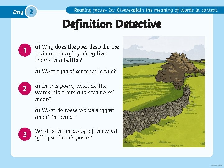 2 Day Definition Detective 1 a) Why does the poet describe the train as