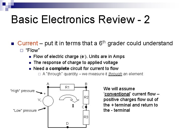 Basic Electronics Review - 2 n Current – put it in terms that a