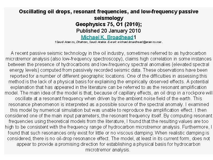 Oscillating oil drops, resonant frequencies, and low-frequency passive seismology Geophysics 75, O 1 (2010);