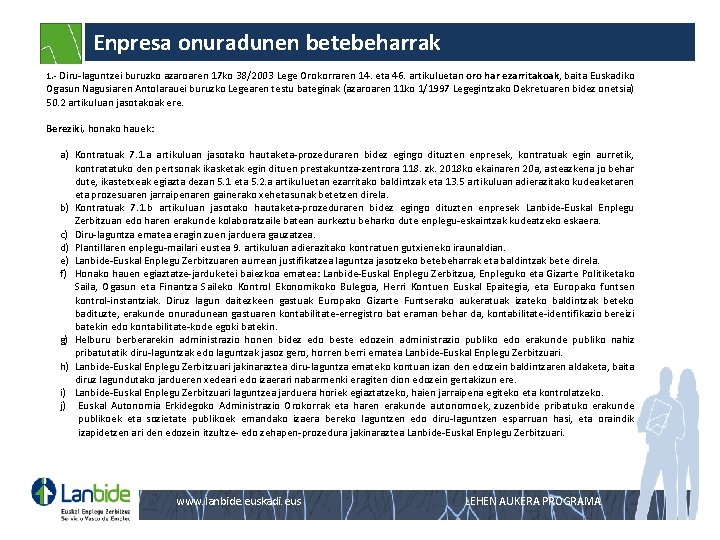 Enpresa onuradunen betebeharrak 1. - Diru-laguntzei buruzko azaroaren 17 ko 38/2003 Lege Orokorraren 14.