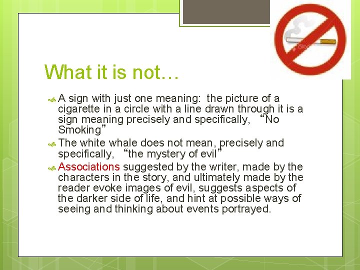 What it is not… A sign with just one meaning: the picture of a