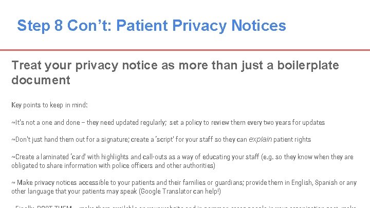 Step 8 Con’t: Patient Privacy Notices Treat your privacy notice as more than just