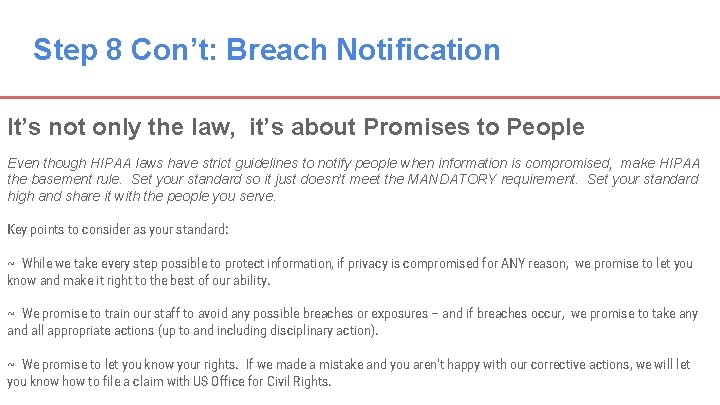 Step 8 Con’t: Breach Notification It’s not only the law, it’s about Promises to