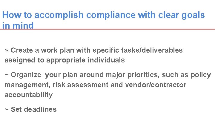 How to accomplish compliance with clear goals in mind ~ Create a work plan