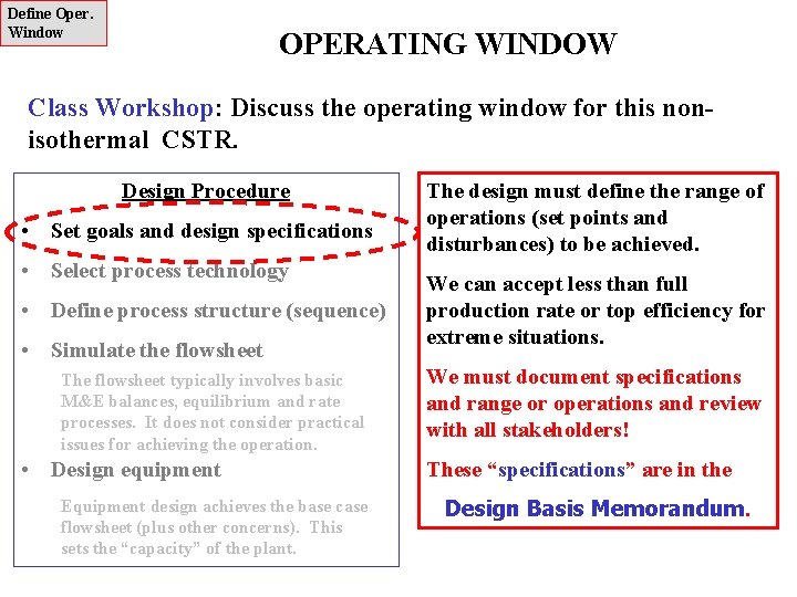 Define Oper. Window OPERATING WINDOW Class Workshop: Discuss the operating window for this nonisothermal