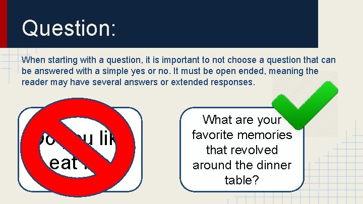 Question: When starting with a question, it is important to not choose a question