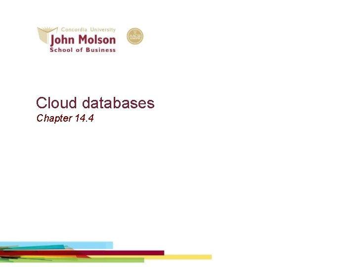 Cloud databases Chapter 14. 4 