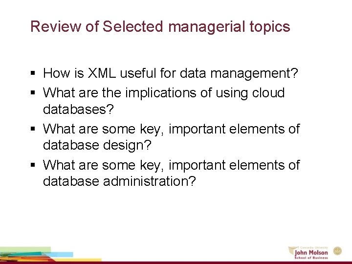 Review of Selected managerial topics § How is XML useful for data management? §