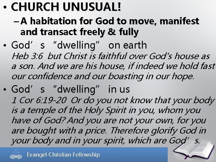  • CHURCH UNUSUAL! – A habitation for God to move, manifest and transact