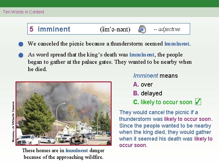 Ten Words in Context 5 imminent – adjective Mrsramsey via Wikimedia Commons We canceled