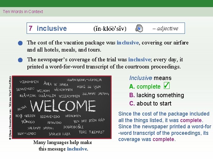 Ten Words in Context 7 inclusive – adjective The cost of the vacation package