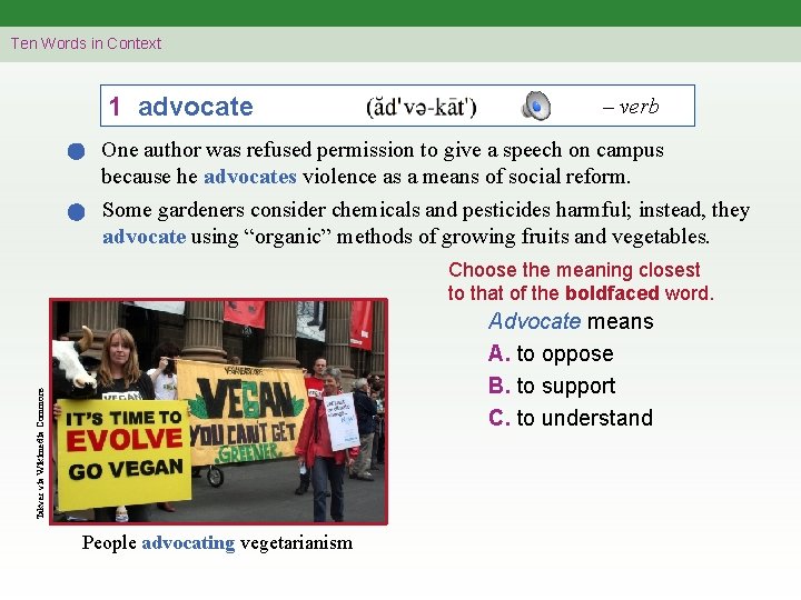 Ten Words in Context 1 advocate – verb One author was refused permission to