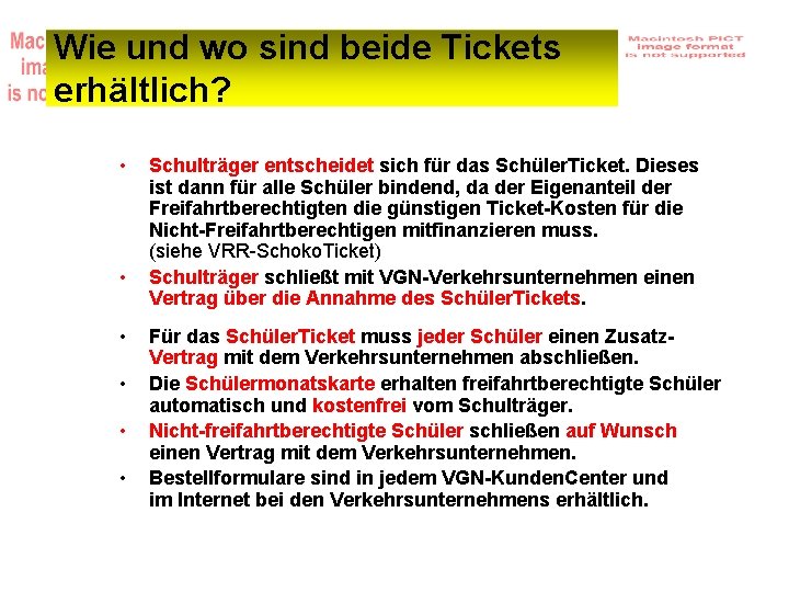 Wie und wo sind beide Tickets erhältlich? • • • Schulträger entscheidet sich für