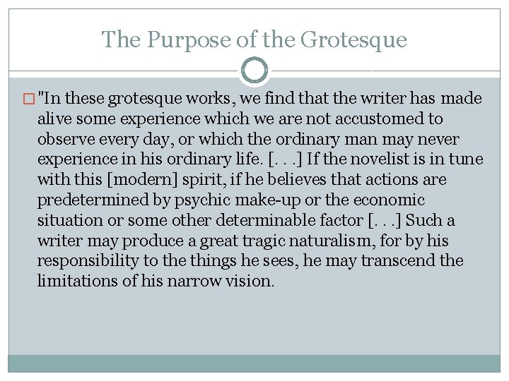 The Purpose of the Grotesque � "In these grotesque works, we find that the