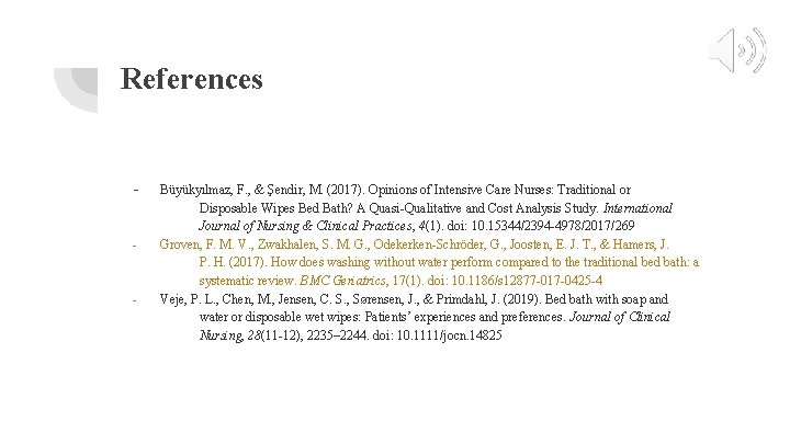 References - - - Büyükyılmaz, F. , & Şendir, M. (2017). Opinions of Intensive