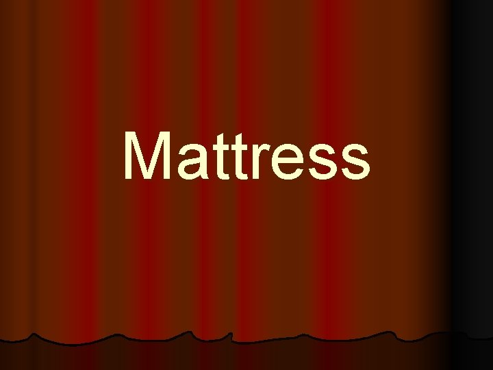 Mattress 