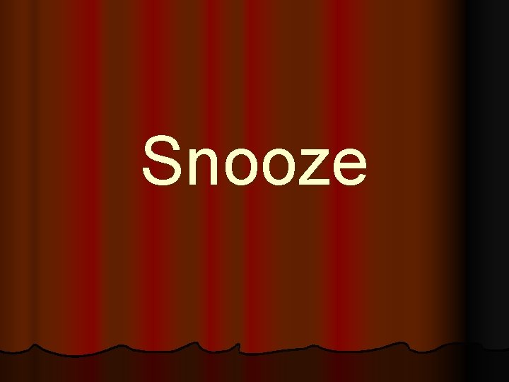 Snooze 