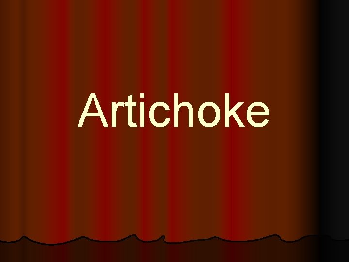 Artichoke 