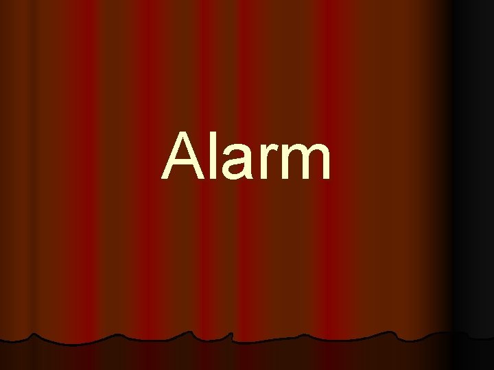 Alarm 