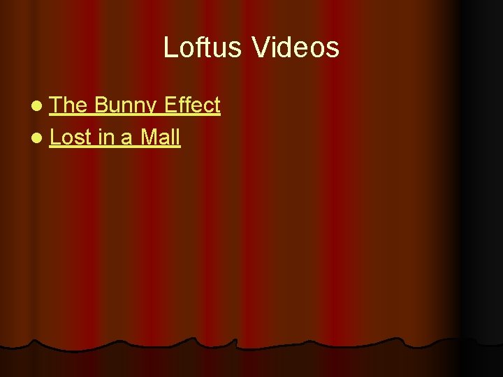 Loftus Videos l The Bunny Effect l Lost in a Mall 
