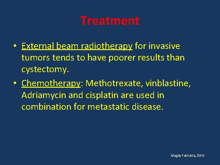 Treatment • External beam radiotherapy for invasive tumors tends to have poorer results than