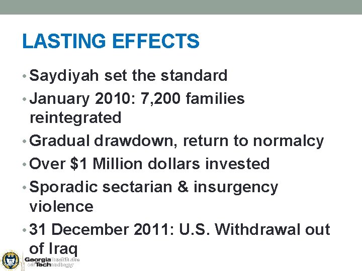 LASTING EFFECTS • Saydiyah set the standard • January 2010: 7, 200 families reintegrated