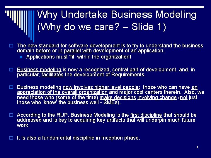 Why Undertake Business Modeling (Why do we care? – Slide 1) o The new