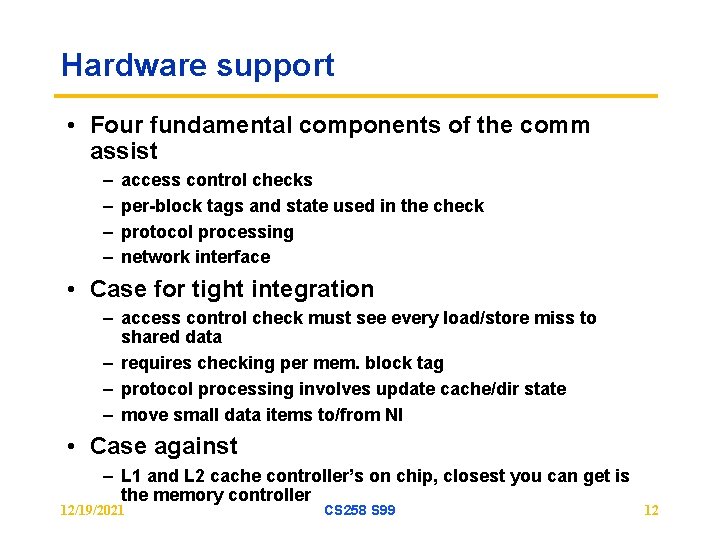 Hardware support • Four fundamental components of the comm assist – – access control