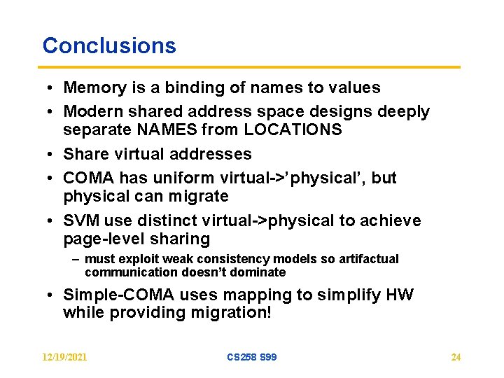 Conclusions • Memory is a binding of names to values • Modern shared address