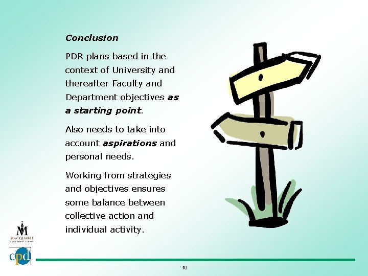 Conclusion PDR plans based in the context of University and thereafter Faculty and Department