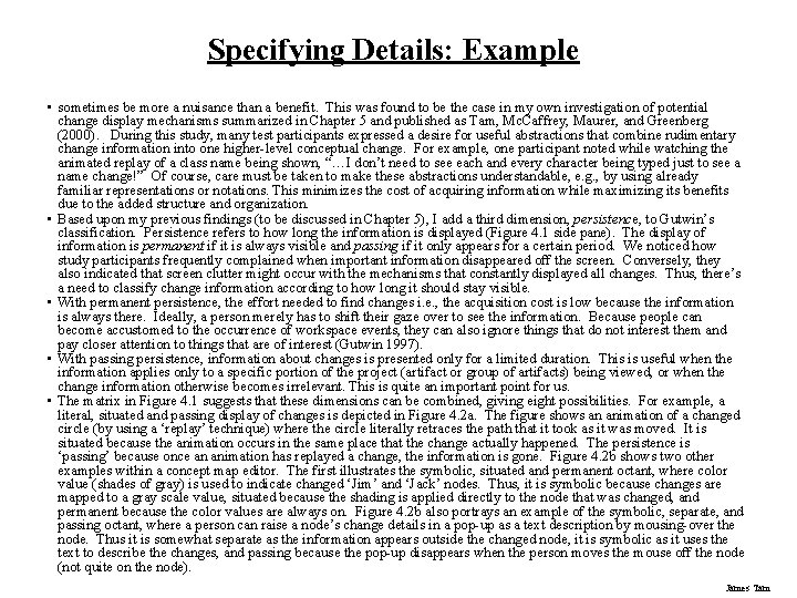 Specifying Details: Example • sometimes be more a nuisance than a benefit. This was