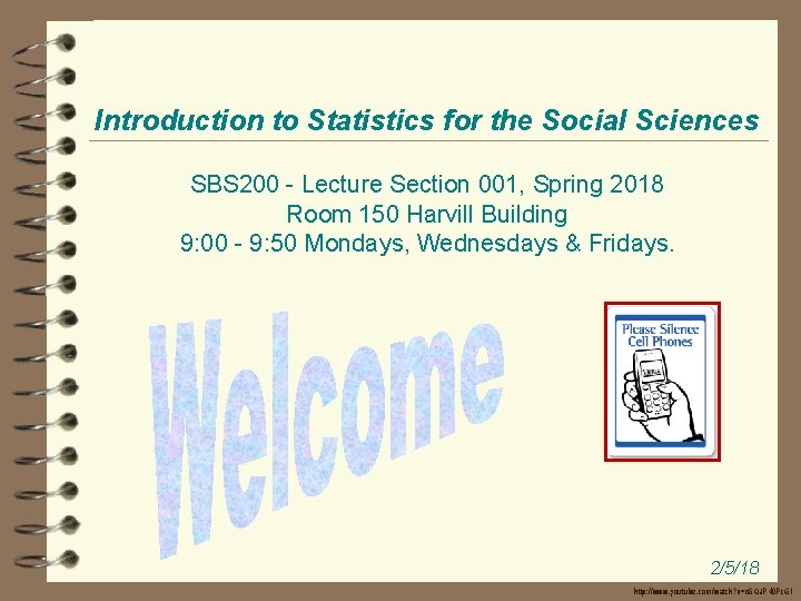 Introduction to Statistics for the Social Sciences SBS 200 - Lecture Section 001, Spring