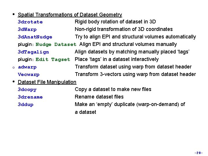 • o • Spatial Transformations of Dataset Geometry 3 drotate Rigid body rotation