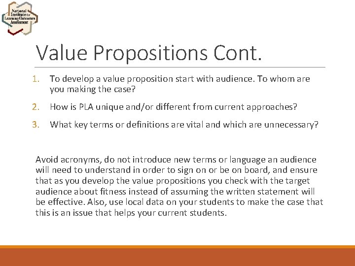 Value Propositions Cont. 1. To develop a value proposition start with audience. To whom