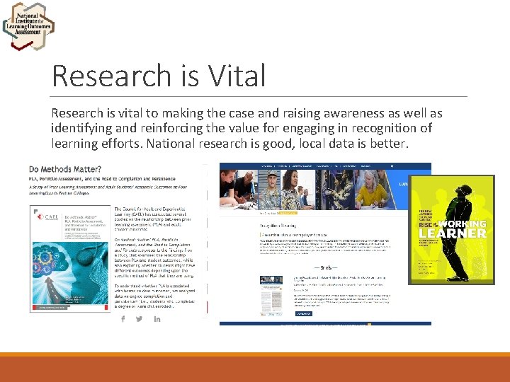 Research is Vital Research is vital to making the case and raising awareness as