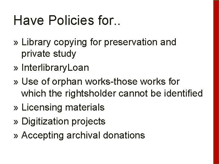 Have Policies for. . » Library copying for preservation and private study » Interlibrary.