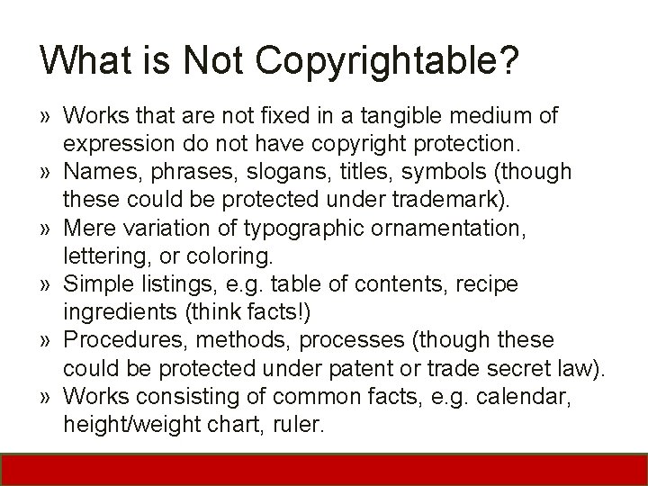 What is Not Copyrightable? » Works that are not fixed in a tangible medium