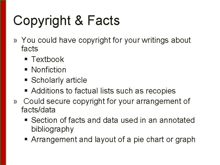 Copyright & Facts » You could have copyright for your writings about facts §