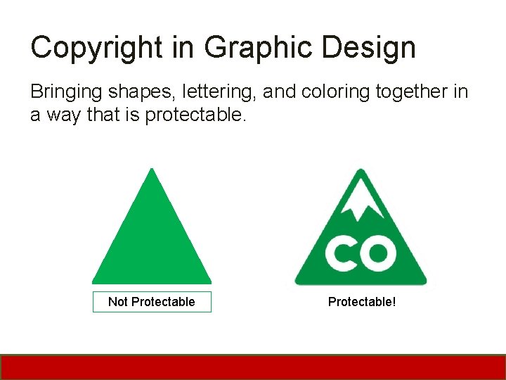 Copyright in Graphic Design Bringing shapes, lettering, and coloring together in a way that
