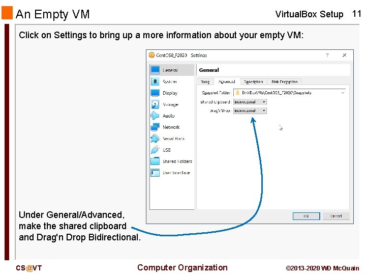 An Empty VM Virtual. Box Setup 11 Click on Settings to bring up a