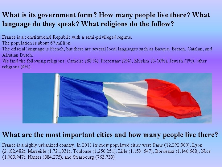 What is its government form? How many people live there? What language do they