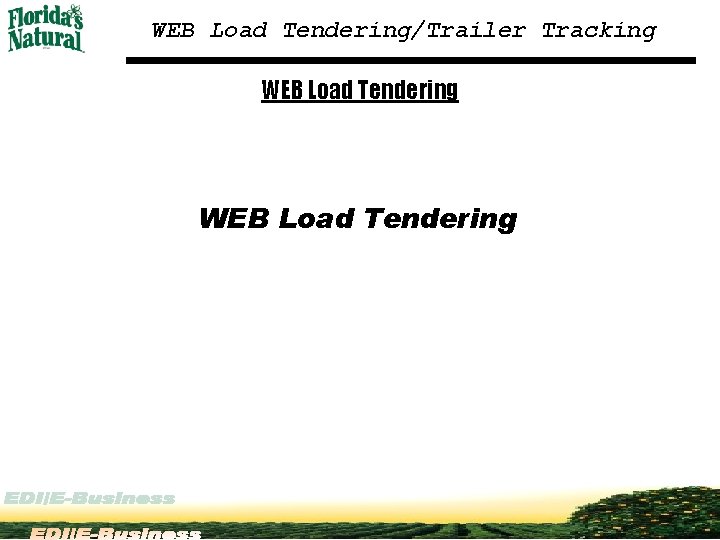 WEB Load Tendering/Trailer Tracking WEB Load Tendering 