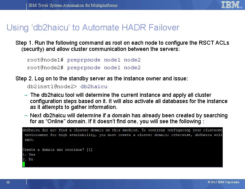 IBM Tivoli System Automation for Multiplatforms Using ‘db 2 haicu’ to Automate HADR Failover